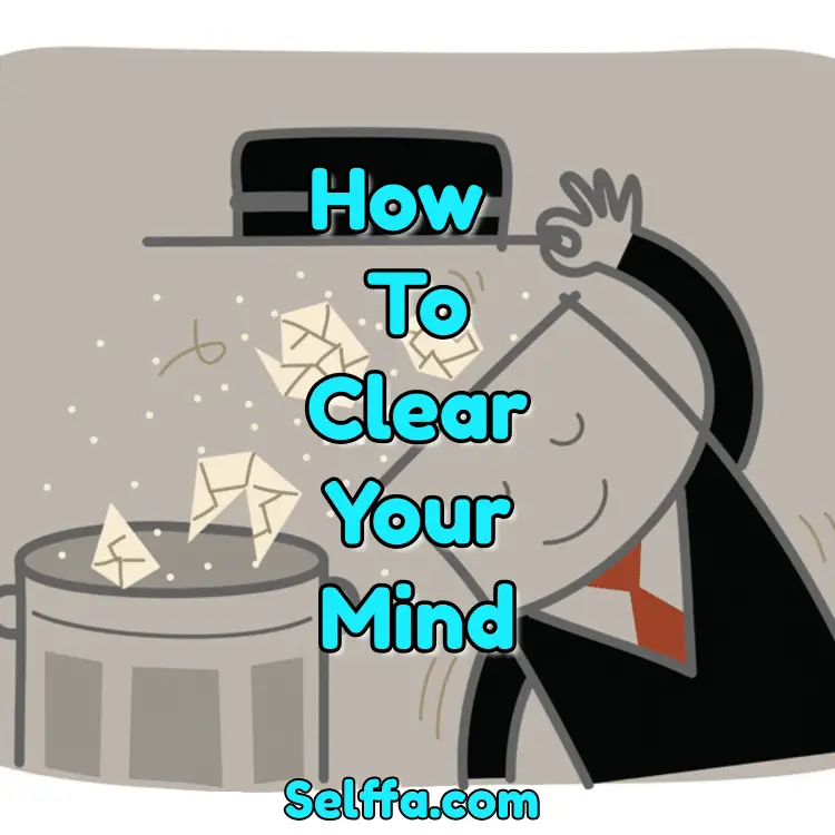 How to Clear Your Mind