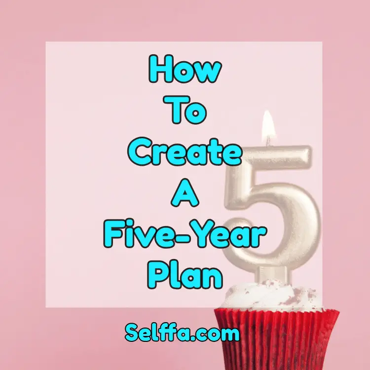 How to Create a Five-Year Plan