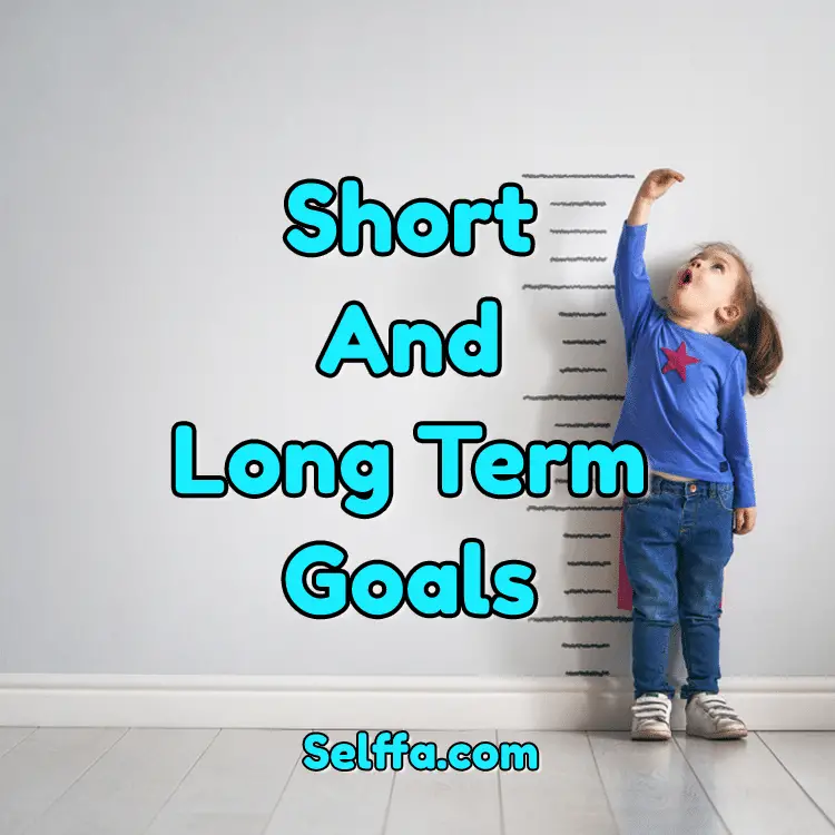 Short and Long Term Goals