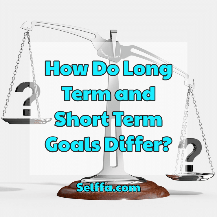 How Do Long Term and Short Term Goals Differ?