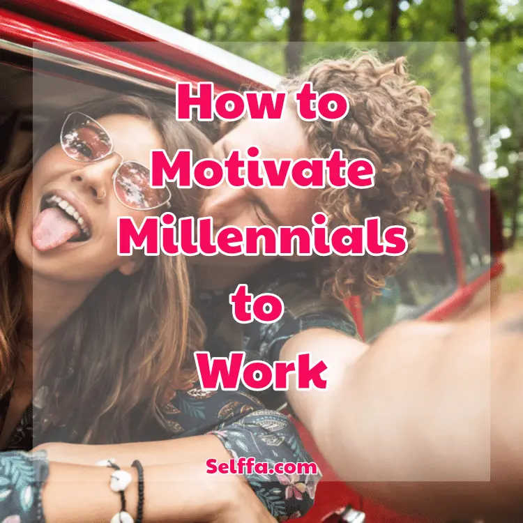 How to Motivate Millennials to Work