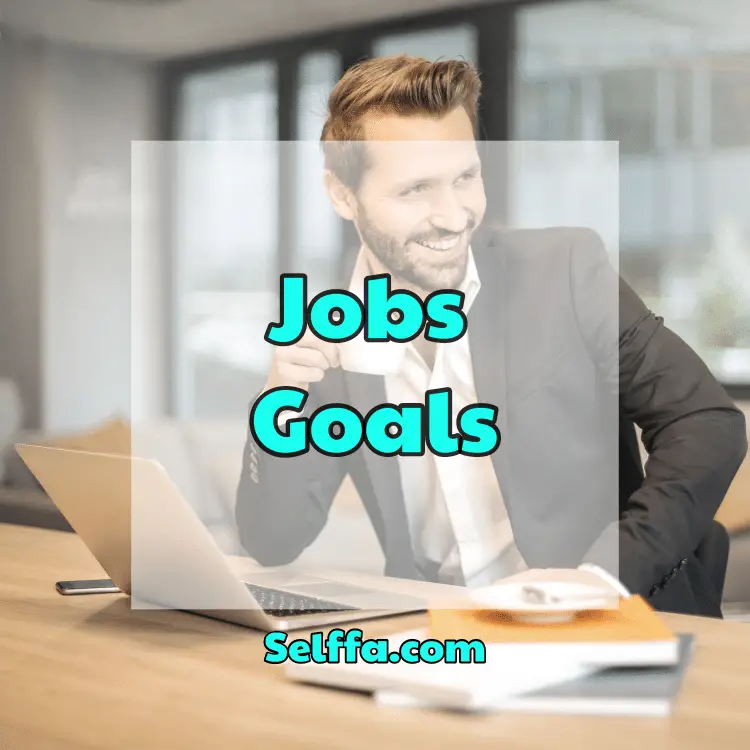 Jobs Goals