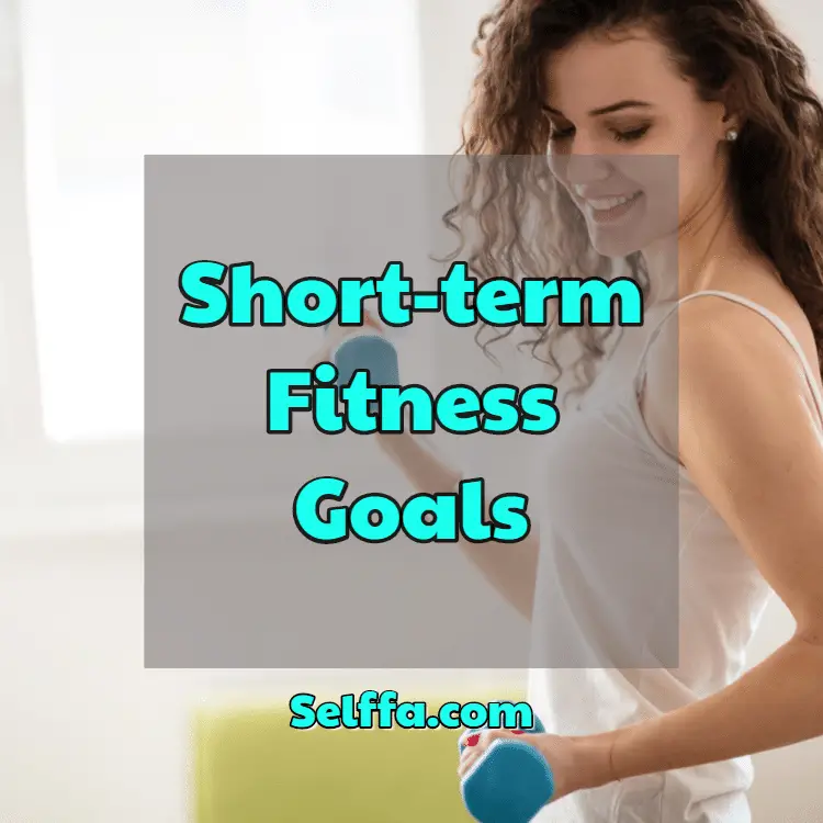 Short-term Fitness Goals