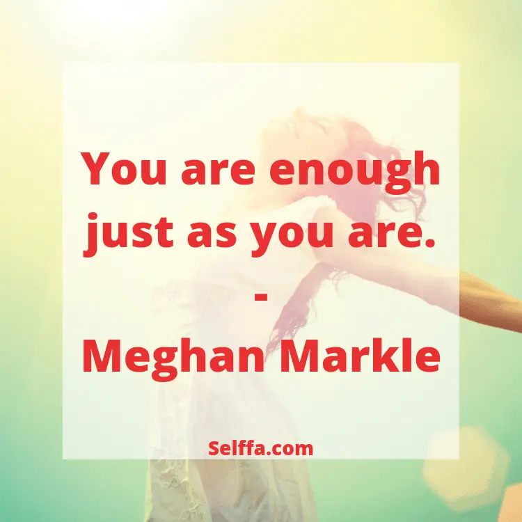 138 You Are Enough Quotes And Sayings Selffa