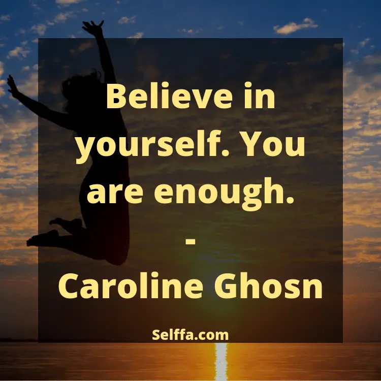 138 You Are Enough Quotes And Sayings Selffa