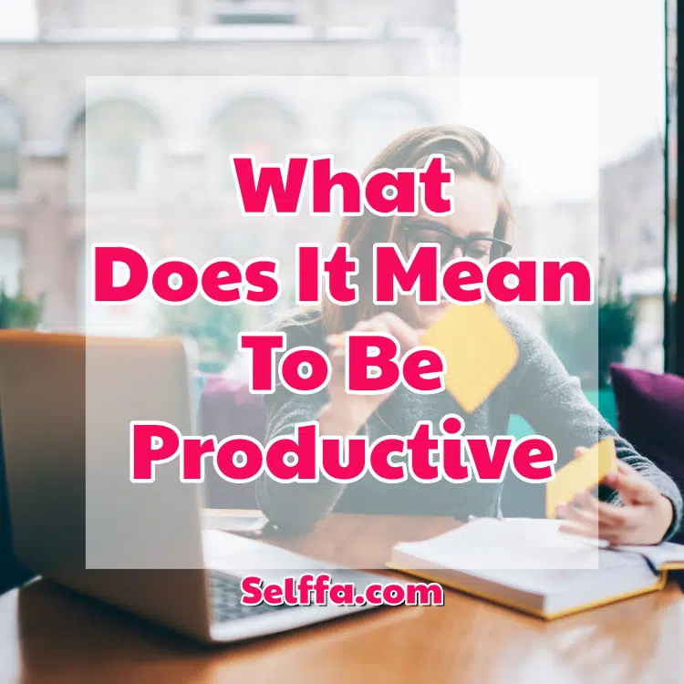 what does it mean to be productive