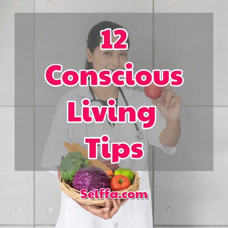 Conscious Living Tips
