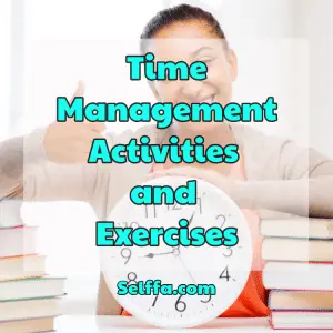 Time Management Activities and Exercises - SELFFA