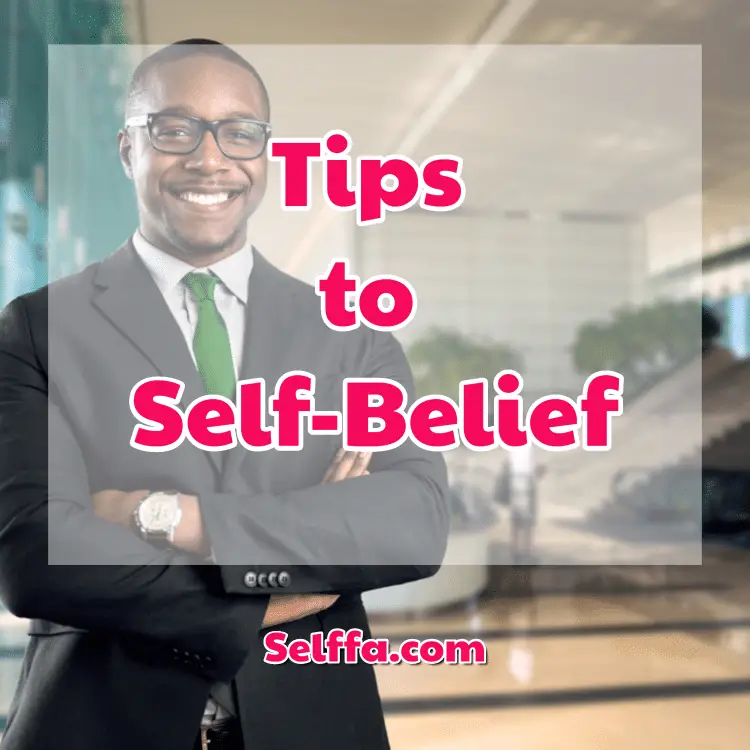 Tips to Self-Belief