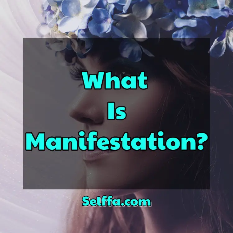 What Is Manifestation