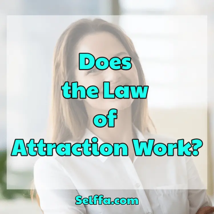 Does the Law of Attraction Work