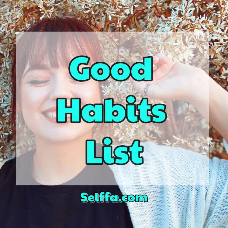 Good Habits List
