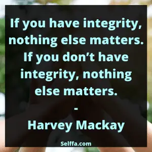 161 Integrity Quotes and Sayings - SELFFA