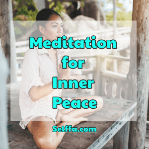 Meditation for Inner Peace - SELFFA