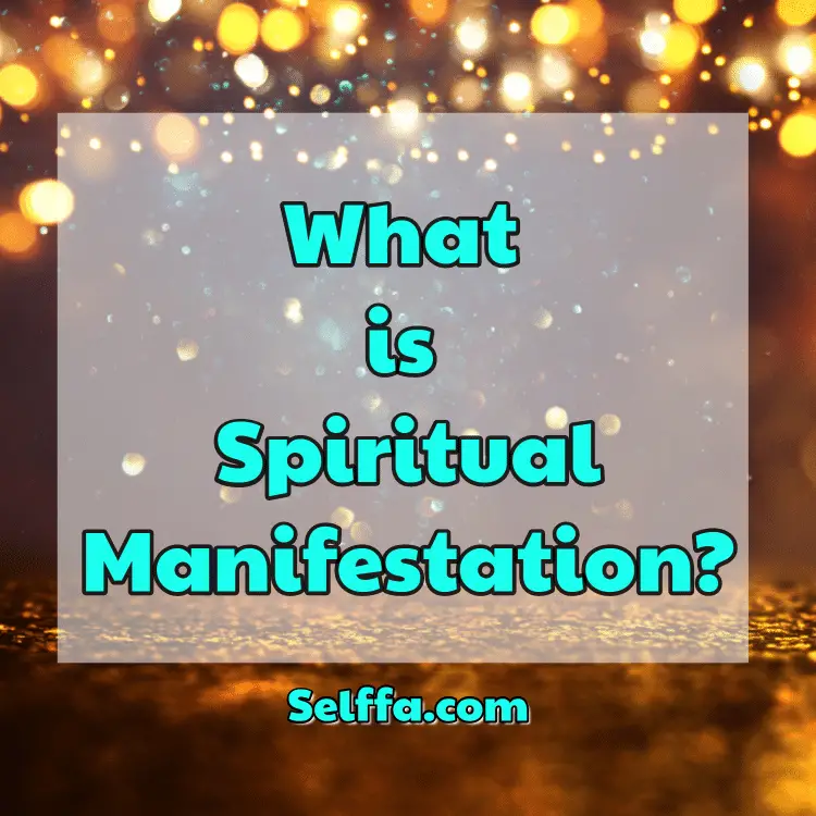 What is Spiritual Manifestation