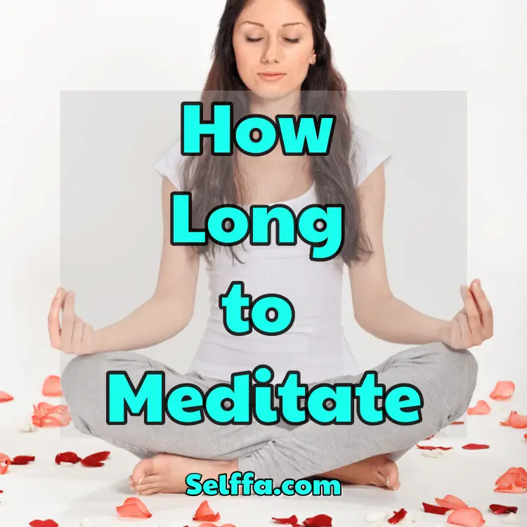 How Long to Meditate