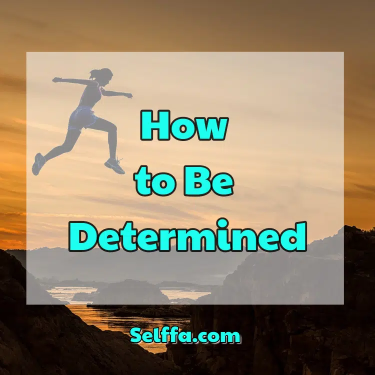 How to Be Determined