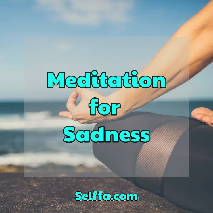 Meditation for Sadness