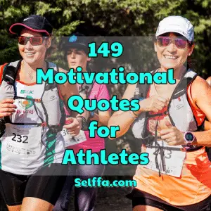 149 Motivational Quotes for Athletes - SELFFA