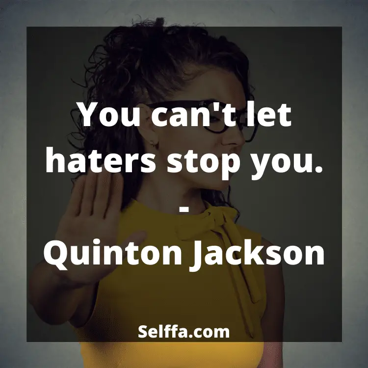 Haters Quotes