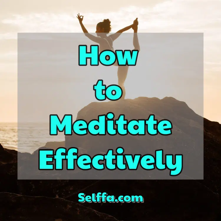 How to Meditate Effectively