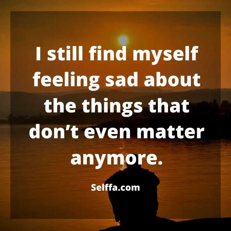 165 Sad Life Quotes - SELFFA