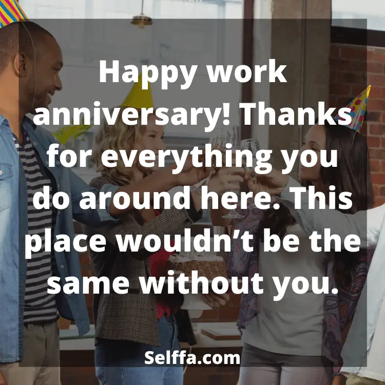 Happy Work Anniversary Quotes