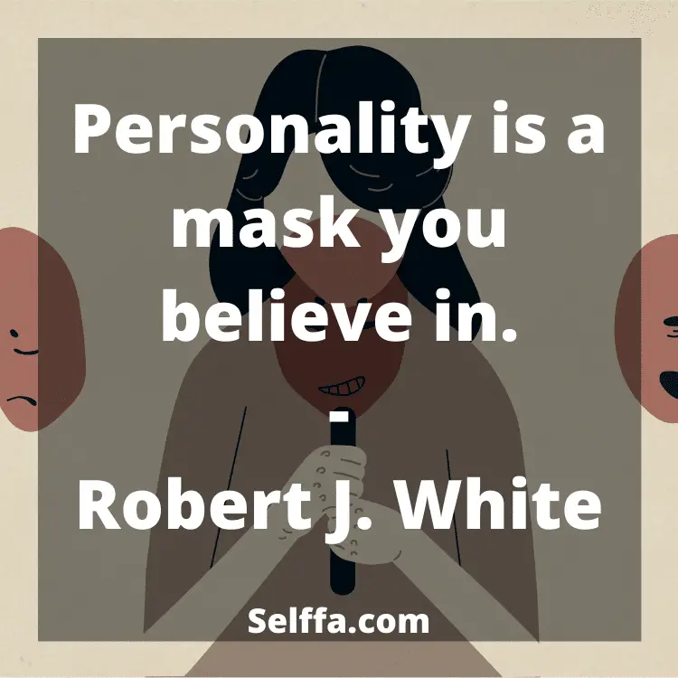 160 Personality Quotes - SELFFA