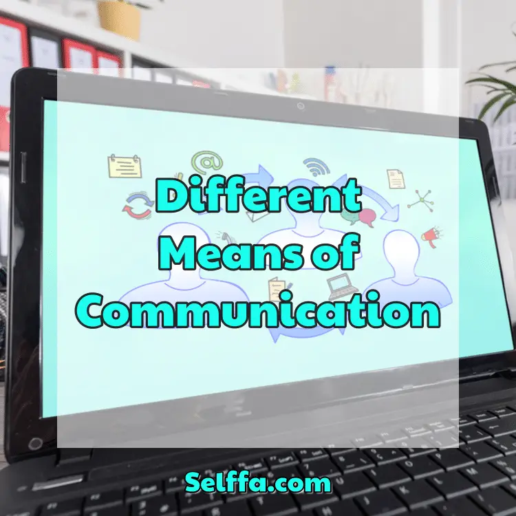 Different Means of Communication