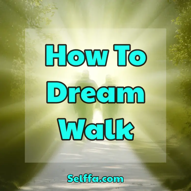 How To Dream Walk