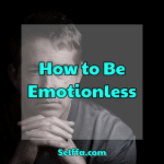 How to Be Emotionless - SELFFA