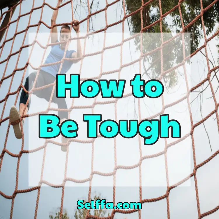 How to Be Tough