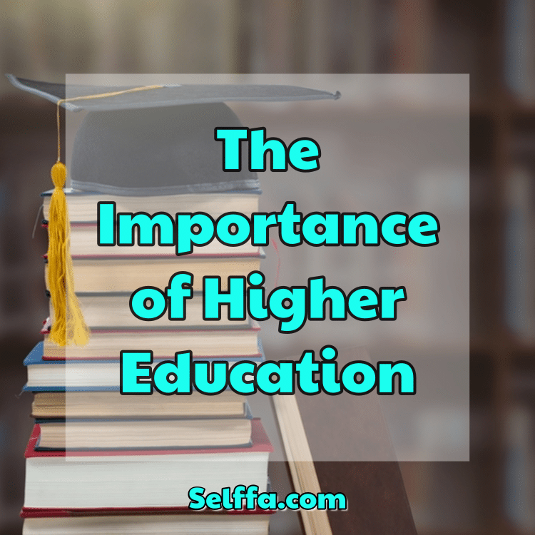 The Importance of Higher Education