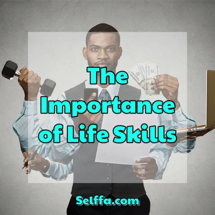The Importance of Life Skills