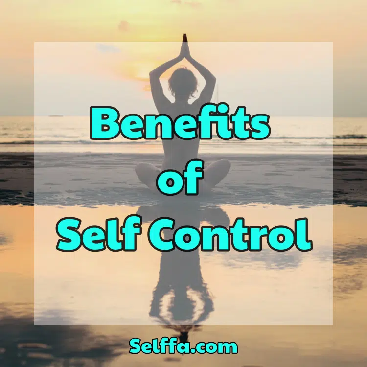 Benefits of Self Control