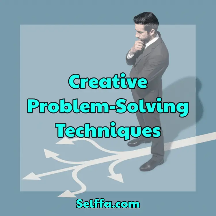 Creative Problem Solving Techniques SELFFA