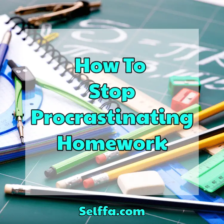 How To Stop Procrastinating Homework