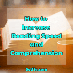 How to Increase Reading Speed and Comprehension - SELFFA
