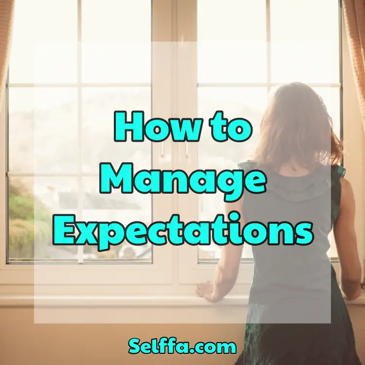 How to Manage Expectations
