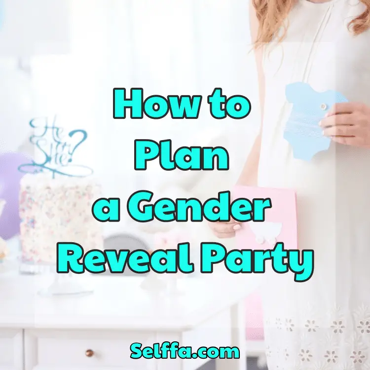 How to Plan a Gender Reveal Party