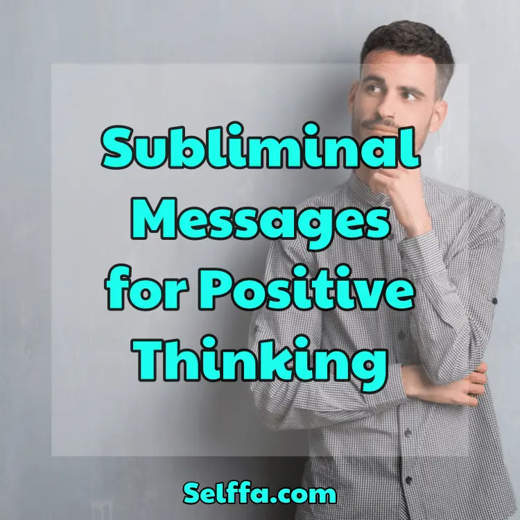 Subliminal Messages for Positive Thinking