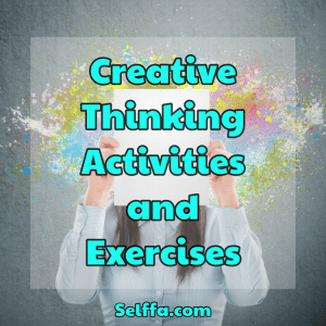 12 Creative Thinking Activities and Exercises - SELFFA