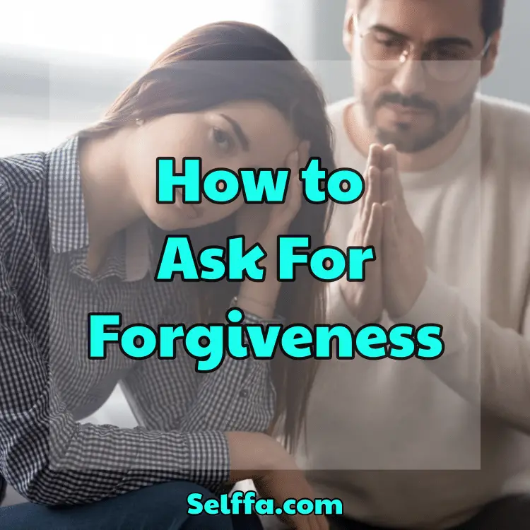 How to Ask For Forgiveness