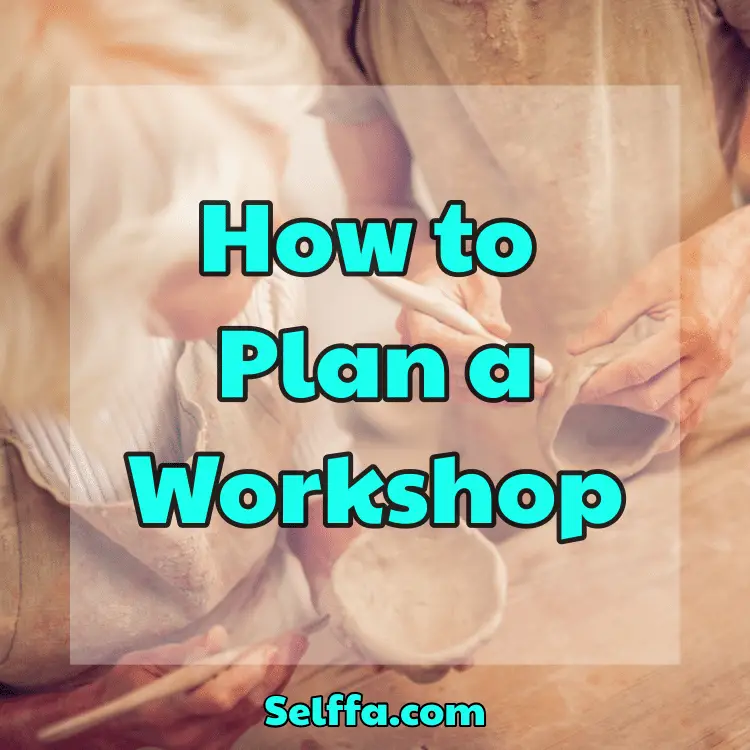 how-to-plan-a-workshop-selffa