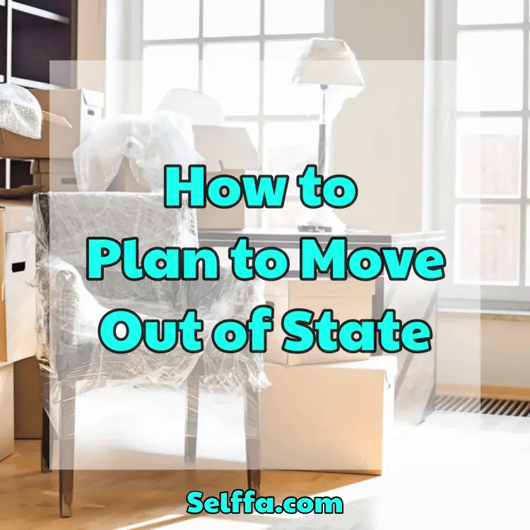 How to Plan to Move Out of State