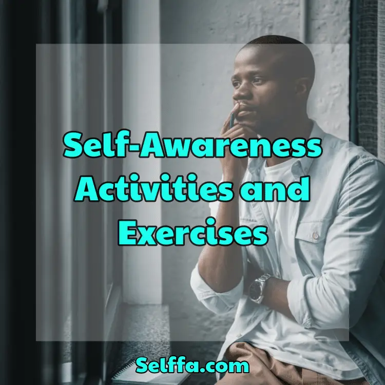 Self-Awareness Activities and Exercises