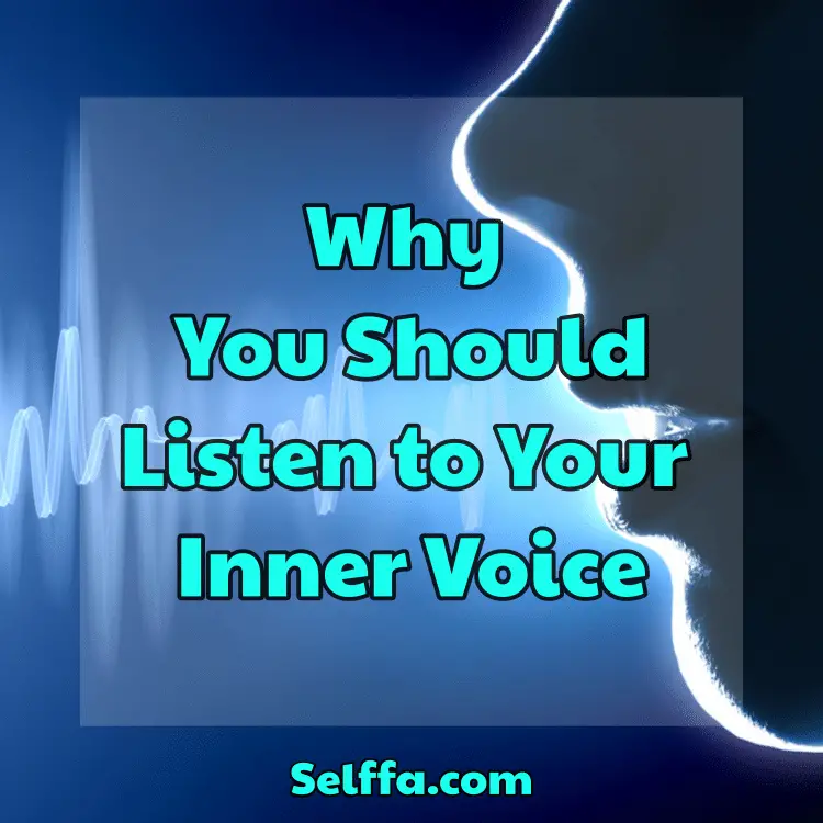 Why You Should Listen to Your Inner Voice
